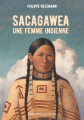 Couverture Sacagawea : Une femme indienne Editions Flammarion (Jeunesse) 2021