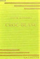 Couverture Croc-Blanc / Croc Blanc Editions Hachette 1945