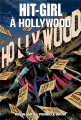 Couverture Hit-Girl, tome 4 : Hit-Girl à Hollywood Editions Panini (Best of fusion comics) 2019