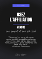 Couverture OSEZ L'AFFILIATION - sans produit et sans site Web I AppandBiz: 