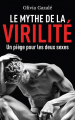 Couverture Le mythe de la virilité Editions Robert Laffont 2017
