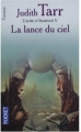 Couverture L'aube d'Avaryan, tome 5 : La lance du ciel Editions Pocket (Fantasy) 2004