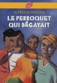 Couverture Les Trois Jeunes Détectives, tome 02 : Le Perroquet qui begayait Editions Le Livre de Poche (Jeunesse) 2010
