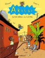 Couverture Akissi, tome 02 : Super-héros en plâtre Editions Gallimard  2011
