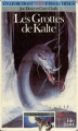 Couverture Loup Solitaire, tome 03 : Les Grottes de Kalte Editions Folio  (Un livre dont vous êtes le héros) 1985