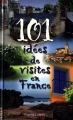 Couverture 101 idées de visites en France Editions France Loisirs 2002