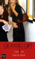 Couverture Gossip girl, tome 06 : C'est toi que je veux Editions Fleuve (Noir) 2006