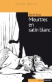 Couverture Meurtres en satin blanc Editions Serpenoise (Encre Noire) 2008