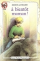 Couverture À bientôt maman ! Editions Flammarion (Castor poche - Junior) 1989