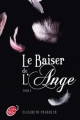 Couverture Le baiser de l'ange, tome 1 : L'accident Editions Le Livre de Poche (Jeunesse) 2011