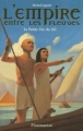 Couverture L'Empire entre les fleuves, tome 2 : La Petite fée du Nil Editions Flammarion 2005