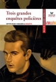 Couverture Trois grandes enquêtes policières Editions Hatier (Classiques & cie - Collège) 2009