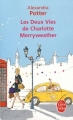 Couverture Les Deux Vies de Charlotte Merryweather Editions Le Livre de Poche 2011