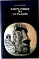 Couverture Fantastique île de Pâques Editions Robert Laffont (Bibliothèque des grandes énigmes) 1969