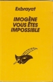 Couverture Imogène vous êtes impossible Editions Librairie des  Champs-Elysées  (Le masque) 1984