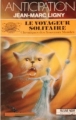 Couverture Chroniques des Nouveaux Mondes, tome 1 : Le voyageur solitaire Editions Fleuve (Noir - Anticipation) 1991