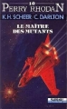 Couverture Perry Rhodan, tome 010 : Le maître des mutants Editions Fleuve (Noir - Perry Rhodan) 1990