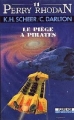 Couverture Perry Rhodan, tome 011 : Le piège à Pirates Editions Fleuve (Noir - Perry Rhodan) 1990