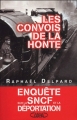 Couverture Les Convois de la honte : Enquête sur la SNCF et la déportation (1941-1945) Editions Michel Lafon 2005