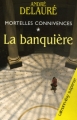 Couverture Mortelles connivences, tome 1 : La Banquière Editions Calmann-Lévy (Suspense) 2006