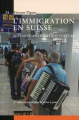 Couverture L’immigration en Suisse : Soixante ans d’entrouverture Editions Les presses universitaires de l'IPC 2013