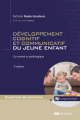 Couverture Developpement cognitif et communicatif du jeune enfant du normal au pathologique Editions De Boeck 2014
