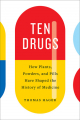 Couverture Ten Drugs: How Plants, Powders, and Pills Have Shaped the History of Medicine  Editions Harry N. Abrams 2019