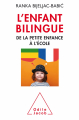 Couverture L'enfant bilingue : De la petite enfance à l'école Editions Odile Jacob 2017