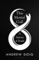 Couverture This Mortal Coil: A History of Death Editions Bloomsbury 2022