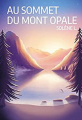 Couverture Calypso, tome 2 : Au sommet du Mont Opale Editions Autoédité 2022