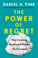 Couverture The Power of Regret: How Looking Backward Moves Us Forward  Editions Riverhead Books 2022