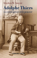 Couverture Adolphe Thiers : La contingence et le pouvoir Editions Armand Colin 2018