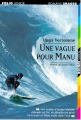 Couverture Une vague pour Manu Editions Folio  (Junior) 1998