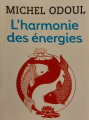 Couverture L'harmonie des énergies : Guide de la pratique taoïste et des fondements du Shiatsu Editions J'ai Lu 2002