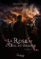 Couverture La Rose et l'Oeil du dragon, tome 1 Editions Destiny 2022