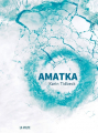 Couverture Amatka Editions La Volte 2018