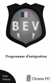 Couverture B.E.V, tome 1 : Programme d'intégration Editions Autoédité 2022