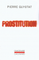 Couverture Prostitution Editions Gallimard  (L'imaginaire) 2007