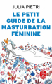 Couverture Le Petit Guide de la Masturbation Féminine Editions Le Livre de Poche 2022