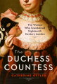 Couverture The Duchess Countess: The Woman Who Scandalized Eighteenth-Century London  Editions Atria Books 2022