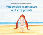 Couverture Mademoiselle Princesse veut être grande Editions Kaléidoscope 2022