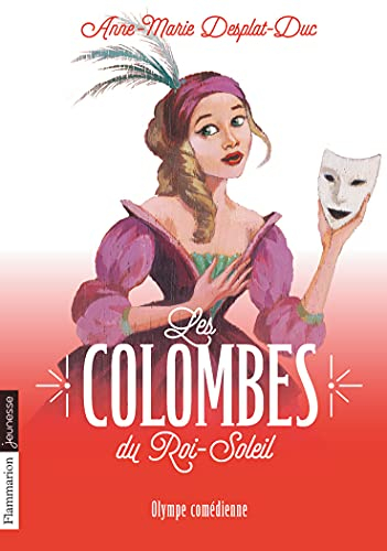 Couverture Les Colombes du Roi-Soleil, tome 09  : Olympe comédienne