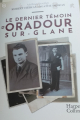 Couverture Le dernier témoin d'Oradour sur Glane Editions HarperCollins 2022