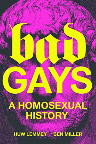 Couverture Bad Gays: A Homosexual History
