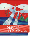 Couverture Dédale et Icare Editions Milan (Le coffre à histoires) 2017