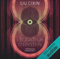 Couverture Nouvelles complètes (Liu), tome 1 : L'équateur d'Einstein Editions Audible studios 2022
