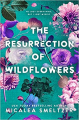 Couverture Wildflowers duet, book 2 : The resurrection of wildflowers Editions Autoédité 2022