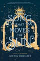 Couverture The Song That Moves the Sun Editions HarperTeen 2022