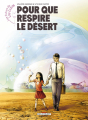 Couverture Les futurs de Liu Cixin, tome 2 : Pour que respire le désert Editions Delcourt (Néopolis) 2022