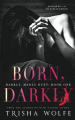Couverture Darkly, Madly Duet, book 1: Born, Darkly Editions Autoédité 2017